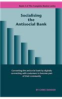 Socialising the Antisocial Bank