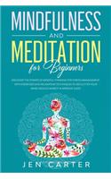 Mindfulness and Meditation for Beginners