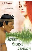 Sweet Grass Season