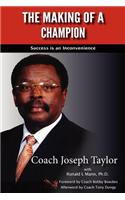 The Making of a Champion: Success Is an Inconvenience