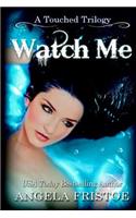 Watch Me