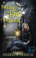 Putting the Fun in Funeral: (1 Everyday Disasters)