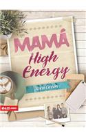 Mamá High Energy