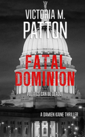 Fatal Dominion: Politics Can Be Deadly