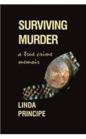 Surviving Murder: A True-Crime Memoir