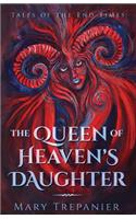 The Queen of Heaven's Daughter