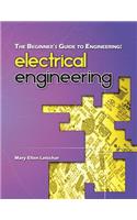 The Beginner's Guide to Engineering: Electrical Engineering