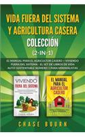 Vida fuera del sistema y Agricultura casera Colección (2 en 1)