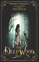 Into the Deep Wood