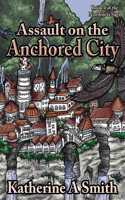 Assault on the Anchored City