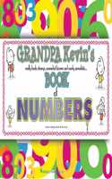 Grandpa Kevin's...Book of NUMBERS: really kinda strange, somewhat bizarre and overly unrealistic...