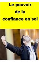 Le pouvoir de la confiance en soi