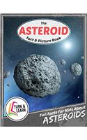 The Asteroid Fact and Picture Book: Fun Facts for Kids about Asteroids
