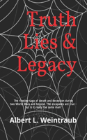 Truth Lies & Legacy