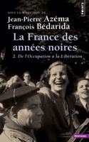 La France des annees noires 2 De l'occupation a la liberation