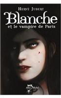 Blanche Et Le Vampire de Paris