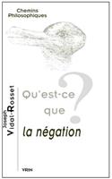 Qu'est-Ce Que La Negation?