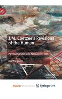 J.M. Coetzee's Revisions of the Human
