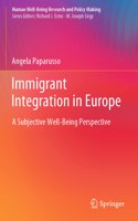 Immigrant Integration in Europe: A Subjective Well-Being Perspective