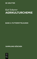Futtermittelkunde: (330 Sammlung Göschen)