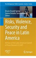 Risks, Violence, Security and Peace in Latin America