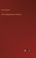 Trotting Horse of America