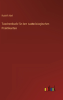 Taschenbuch für den bakteriologischen Praktikanten