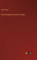 theologische System Zwinglis