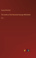 works of the Reverend George Whitefield