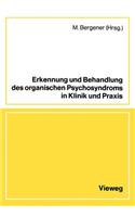 Erkennung Und Behandlung Des Organischen Psychosyndroms in Klinik Und Praxis