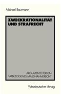 Zweckrationalität und Strafrecht