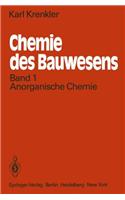 Chemie Des Bauwesens: Band 1: Anorganische Chemie