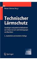 Technischer Lärmschutz: Grundlagen und praktische Maßnahmen zum Schutz vor Lärm und Schwingungen von Maschinen(VDI-Buch)