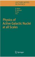 Physics of Active Galactic Nuclei at all Scales