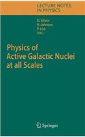 Physics of Active Galactic Nuclei at All Scales