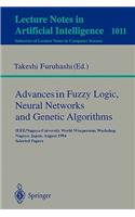 Advances in Fuzzy Logic, Neural Networks and Genetic Algorithms