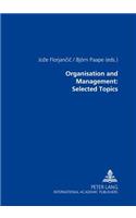 Organisation and Management: Selected Topics