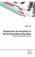Preparation for Headship in Brunei Secondary Education