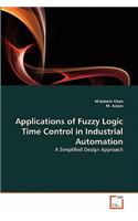 Applications of Fuzzy Logic Time Control in Industrial Automation