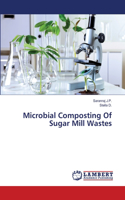 Microbial Composting Of Sugar Mill Wastes