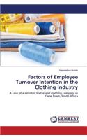 Factors of Employee Turnover Intention in the Clothing Industry