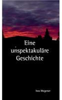 Eine unspektakuläre Geschichte