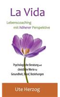 La Vida - Lebenscoaching mit höherer Perspektive