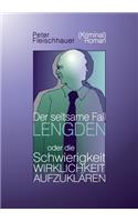 Der seltsame Fall Lengden: oder die Schwierigkeit, Wirklichkeit aufzuklären