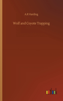 Wolf and Coyote Trapping