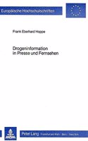 Drogeninformation in Presse Und Fernsehen