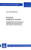 Entwuerfe subjektiver Totalitaet