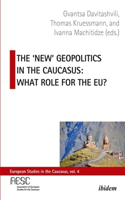 'New' Geopolitics in the Caucasus