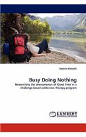 Busy Doing Nothing