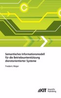 Semantisches Informationsmodell für die Betriebsunterstützung dienstorientierter Systeme